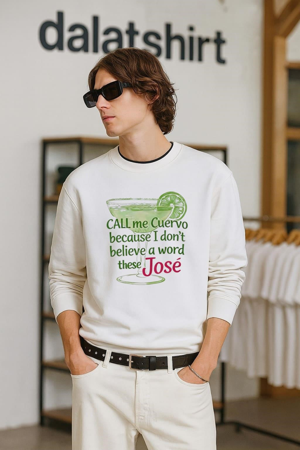 Call me Cuervo because I don't believe a word these - Adult & Kids T-Shirts, Sweatshirts & Hoodies apparel design preview 2