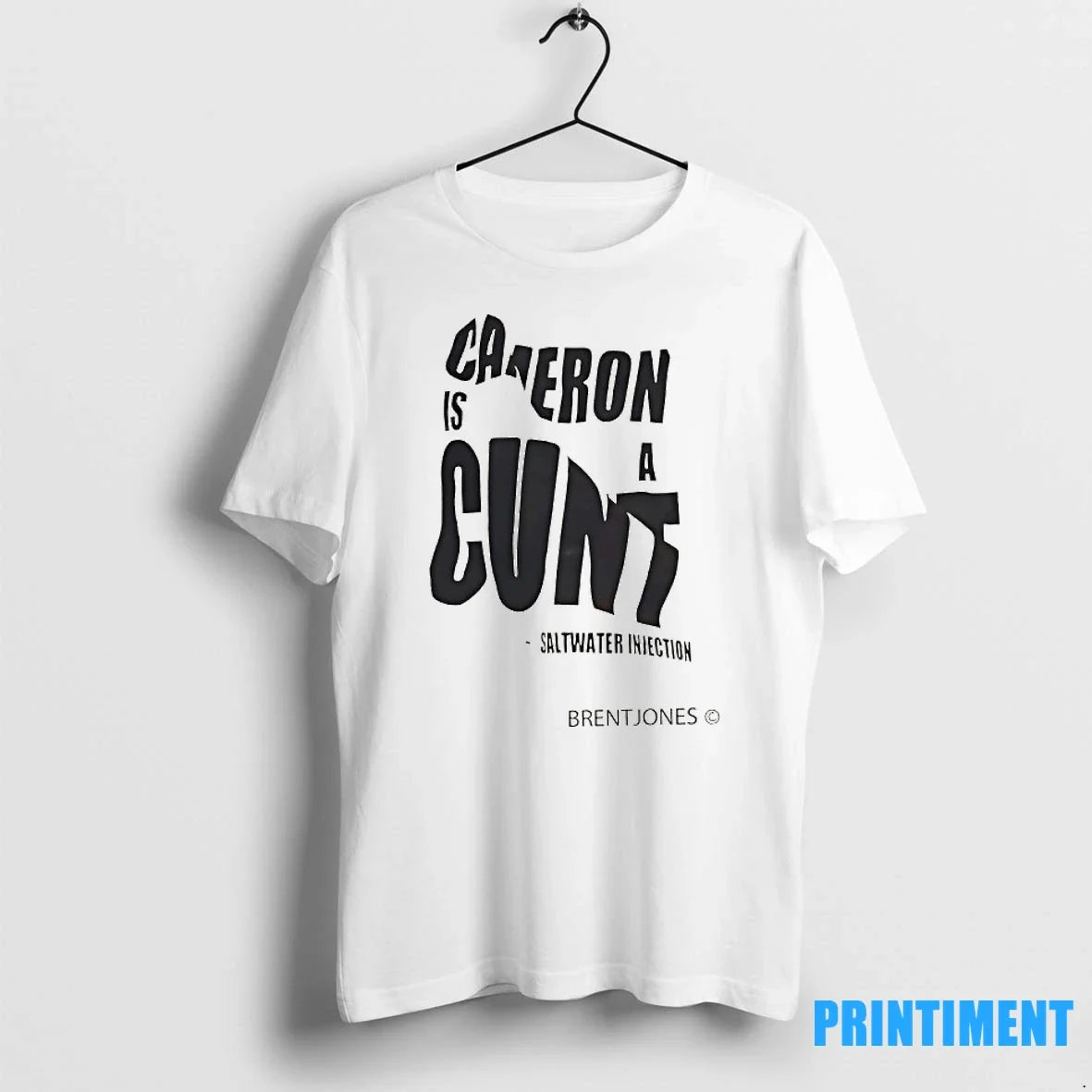Cameron Is A Cunt Saltwater Injection Brentjones - Adult & Kids T-Shirts, Sweatshirts & Hoodies apparel design preview 1