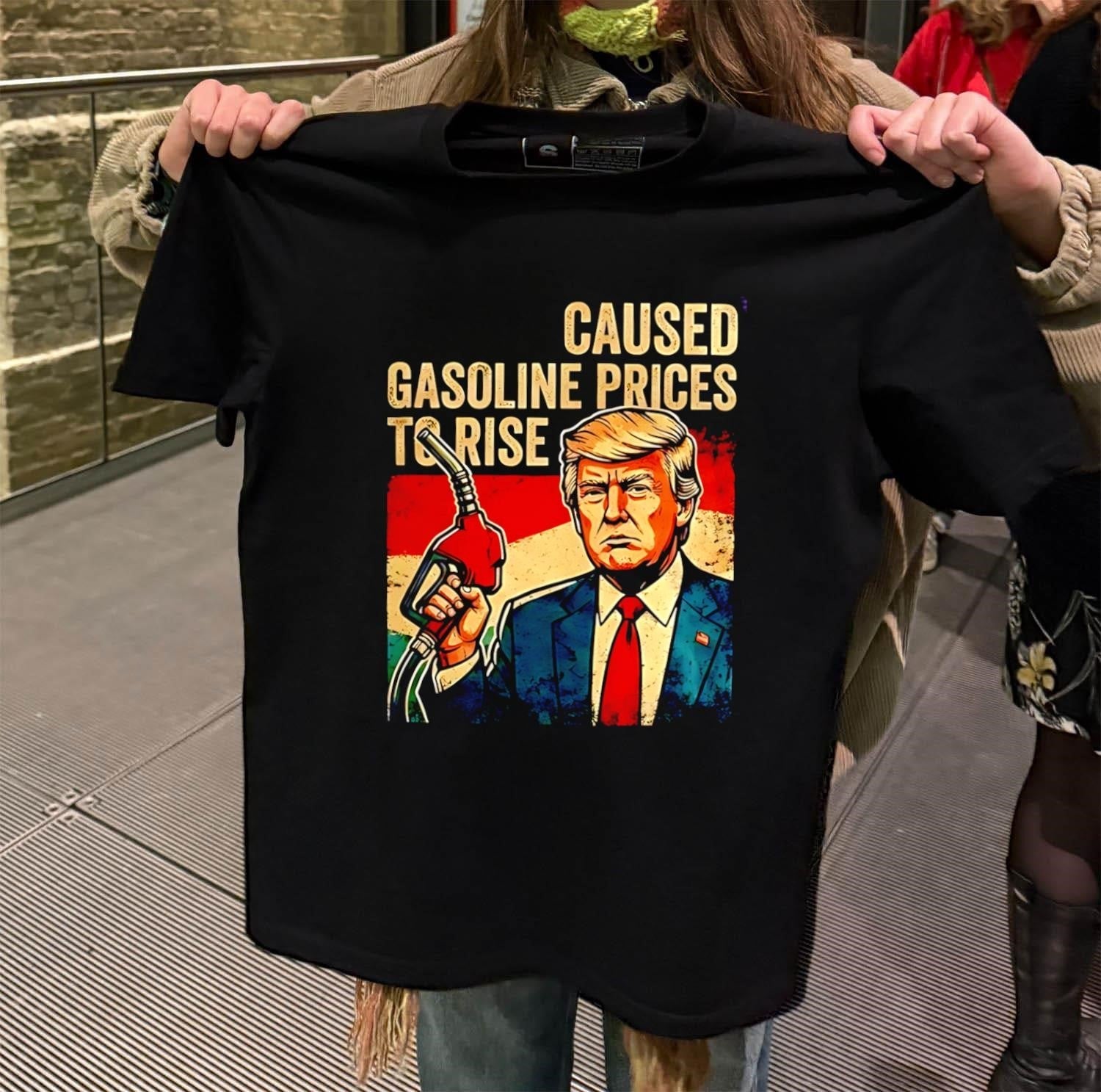Caused Gasoline Prices To Rise Donald Trump - Adult & Kids T-Shirts, Sweatshirts & Hoodies apparel design preview 2