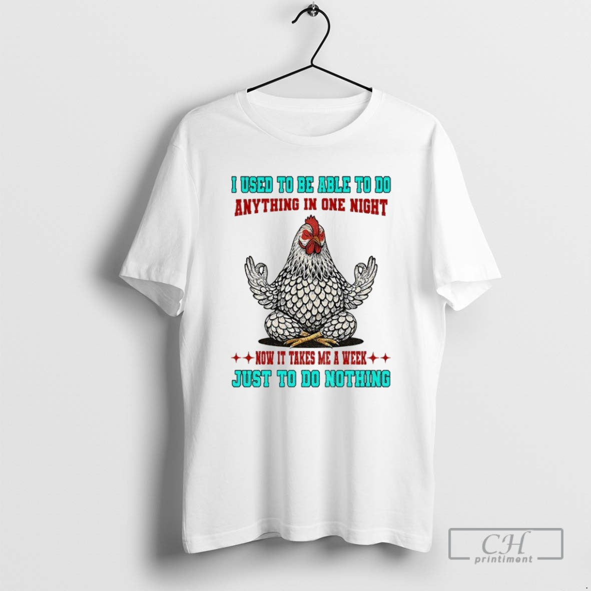 Chicken I Used To Be Able Do Anything In One Night - Adult & Kids T-Shirts, Sweatshirts & Hoodies apparel design preview 1