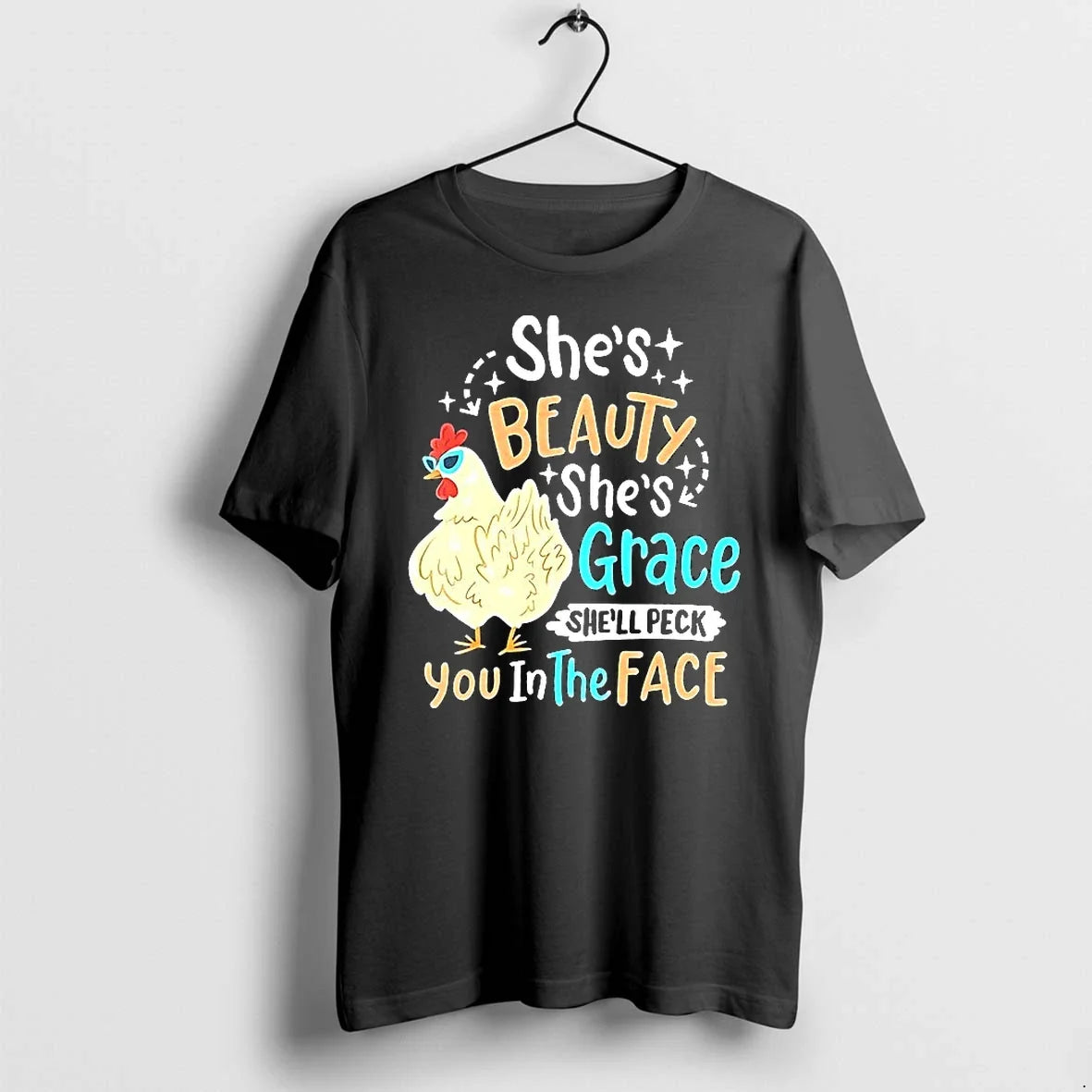 Chicken Shes Beauty Grace Shell Peck You In The Face - Adult & Kids T-Shirts, Sweatshirts & Hoodies apparel design preview 1