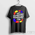 Classic Anti Depressant Club - Adult & Kids T-Shirts, Sweatshirts & Hoodies apparel design preview 1