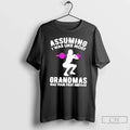 Classic Assuming I Was Like Most Grandmas Your First - Adult & Kids T-Shirts, Sweatshirts & Hoodies apparel design preview 1