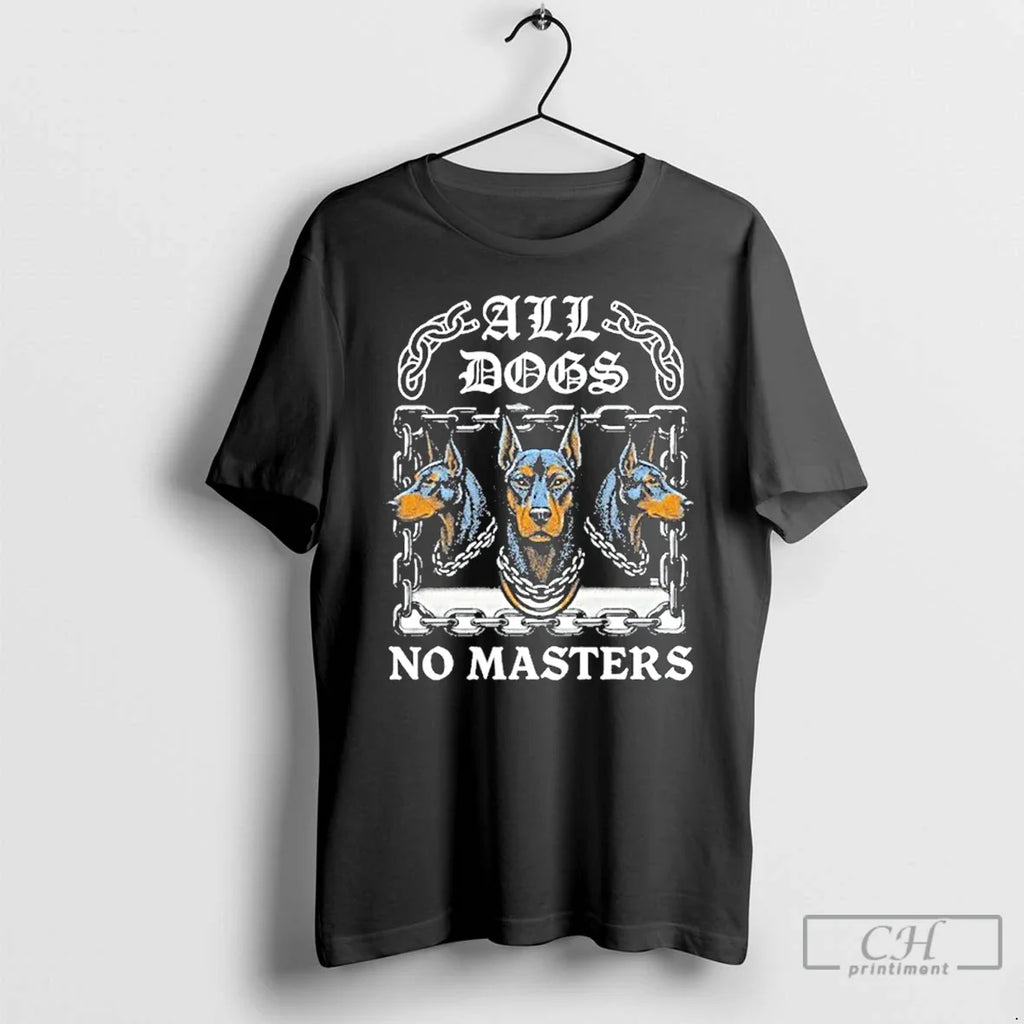Classic Boss Dog All Dogs No Masters New - Adult & Kids T-Shirts, Sweatshirts & Hoodies apparel design preview 1