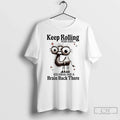Classic Camel Keep Rolling Your Eyes You Might Find A - Adult & Kids T-Shirts, Sweatshirts & Hoodies apparel design preview 1