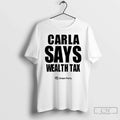 Classic Carla Says Wealth Tax - Adult & Kids T-Shirts, Sweatshirts & Hoodies apparel design preview 1