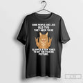 Classic Cat Some People Are Like Old Tvs They Need To - Adult & Kids T-Shirts, Sweatshirts & Hoodies apparel design preview 1