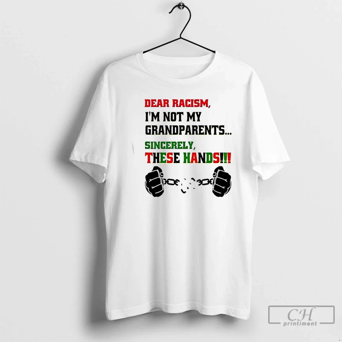 Classic Dear Racism Im Not Grandparents Sincerely - Adult & Kids T-Shirts, Sweatshirts & Hoodies apparel design preview 1
