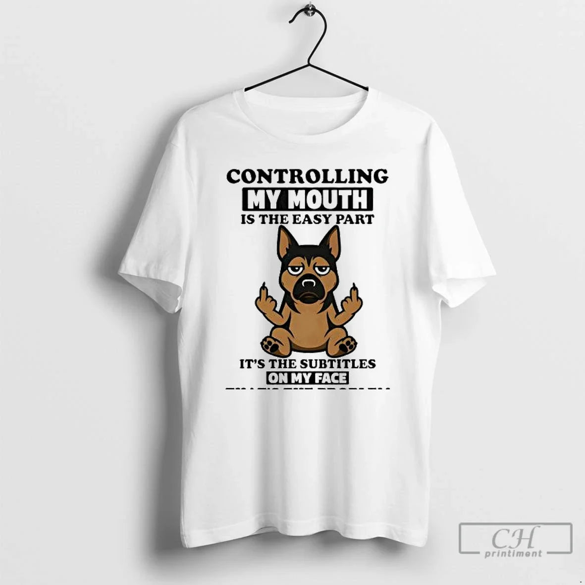 Classic Dog Controlling My Mouth Is The Easy Part Its - Adult & Kids T-Shirts, Sweatshirts & Hoodies apparel design preview 1