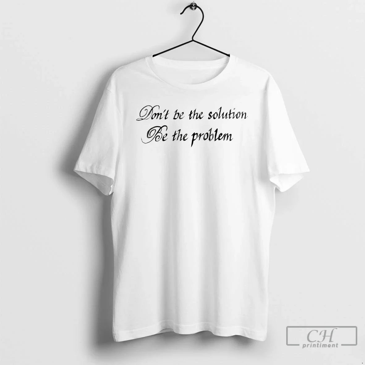 Classic Dont Be The Solution Problem - Adult & Kids T-Shirts, Sweatshirts & Hoodies apparel design preview 1