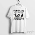 Classic Dont Care What You Think Softball Expensive - Adult & Kids T-Shirts, Sweatshirts & Hoodies apparel design preview 1