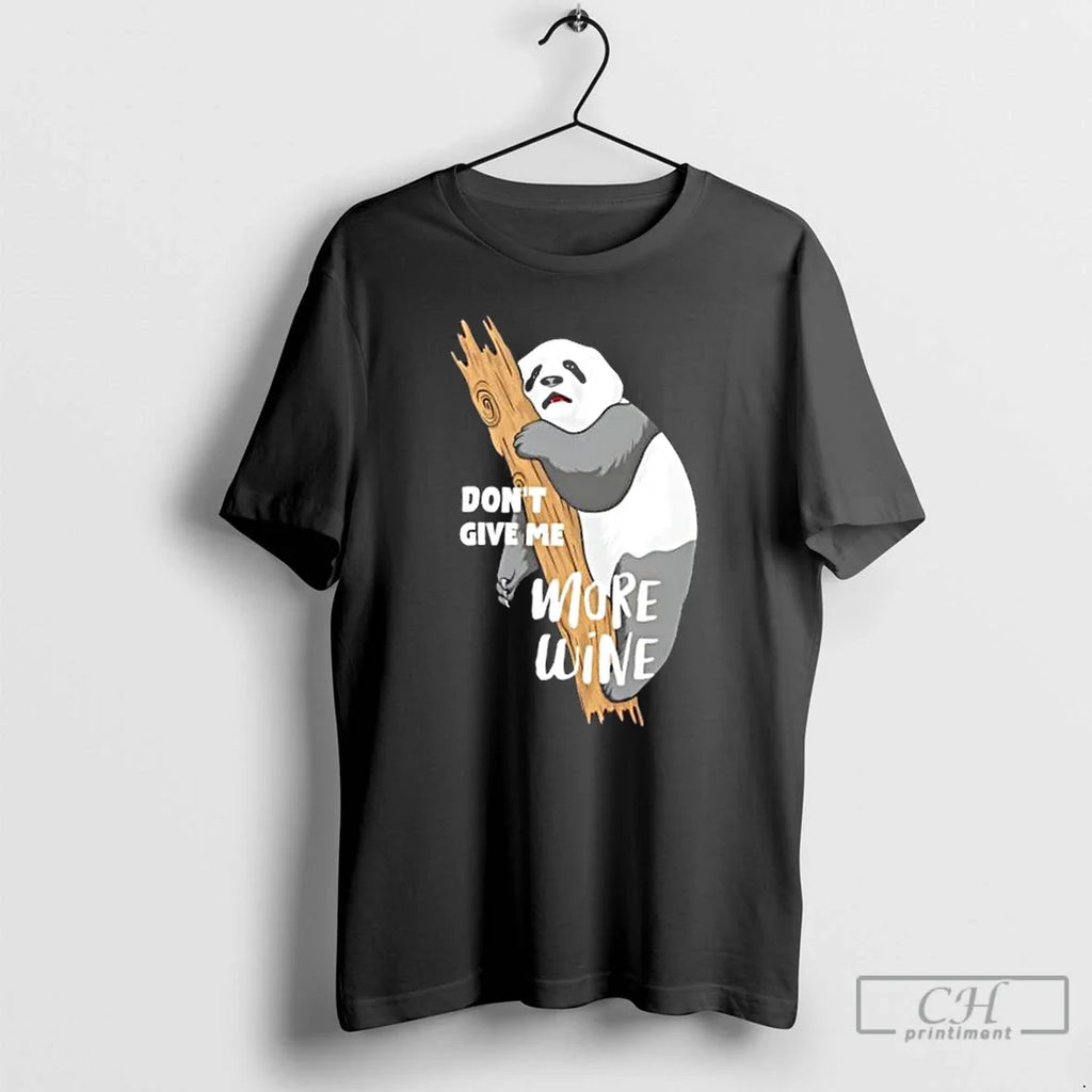 Classic Dont Give Me More Wine Panda - Adult & Kids T-Shirts, Sweatshirts & Hoodies apparel design preview 1