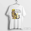 Classic Dont You Give Me That Tabby Tude - Adult & Kids T-Shirts, Sweatshirts & Hoodies apparel design preview 1