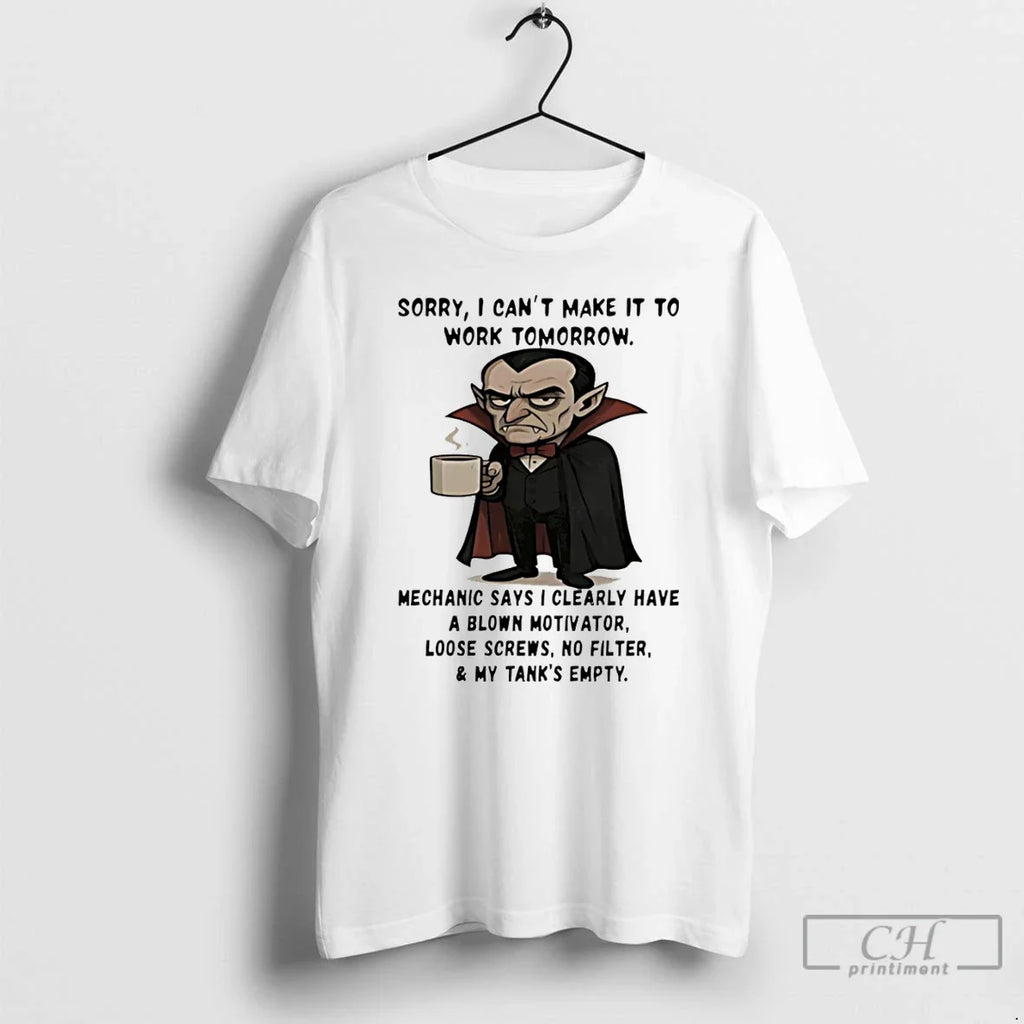 Classic Dracula Sorry I Cant Make It To Work Tomorrow - Adult & Kids T-Shirts, Sweatshirts & Hoodies apparel design preview 1