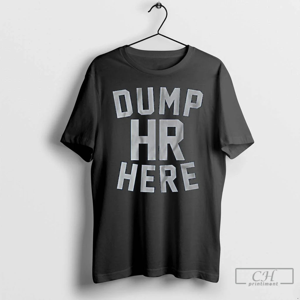 Classic Dump Hr Here Long Sleve - Adult & Kids T-Shirts, Sweatshirts & Hoodies apparel design preview 1