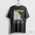 Classic Fill In The Blanks You Got Them All Wrong - Adult & Kids T-Shirts, Sweatshirts & Hoodies apparel design preview 1