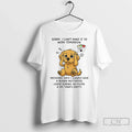 Classic Golden Retriever Sorry I Cant Take It To Work - Adult & Kids T-Shirts, Sweatshirts & Hoodies apparel design preview 1
