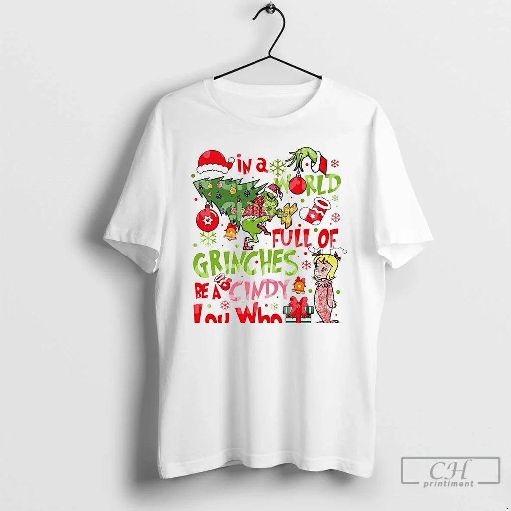 Classic Grinch In A World Full Of Grinches Be Cindy - Adult & Kids T-Shirts, Sweatshirts & Hoodies apparel design preview 1