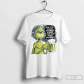 Classic Grinch When Your Alcohol Tolerance Is Higher - Adult & Kids T-Shirts, Sweatshirts & Hoodies apparel design preview 1