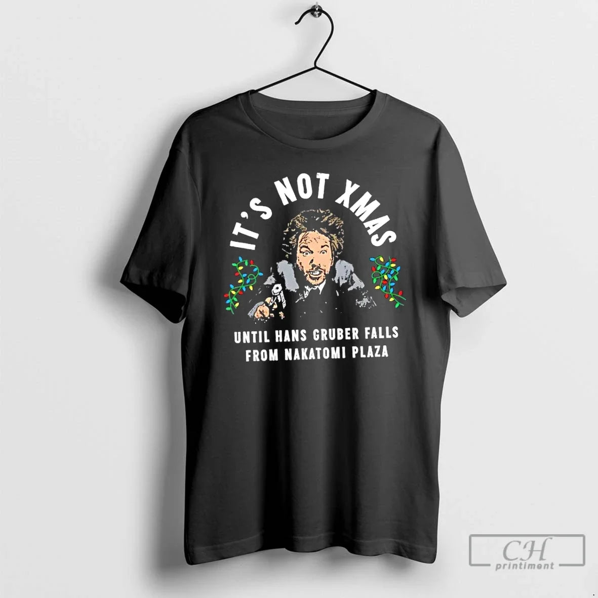 Classic Hans Gruber Christmas Its Not Xmas - Adult & Kids T-Shirts, Sweatshirts & Hoodies apparel design preview 1
