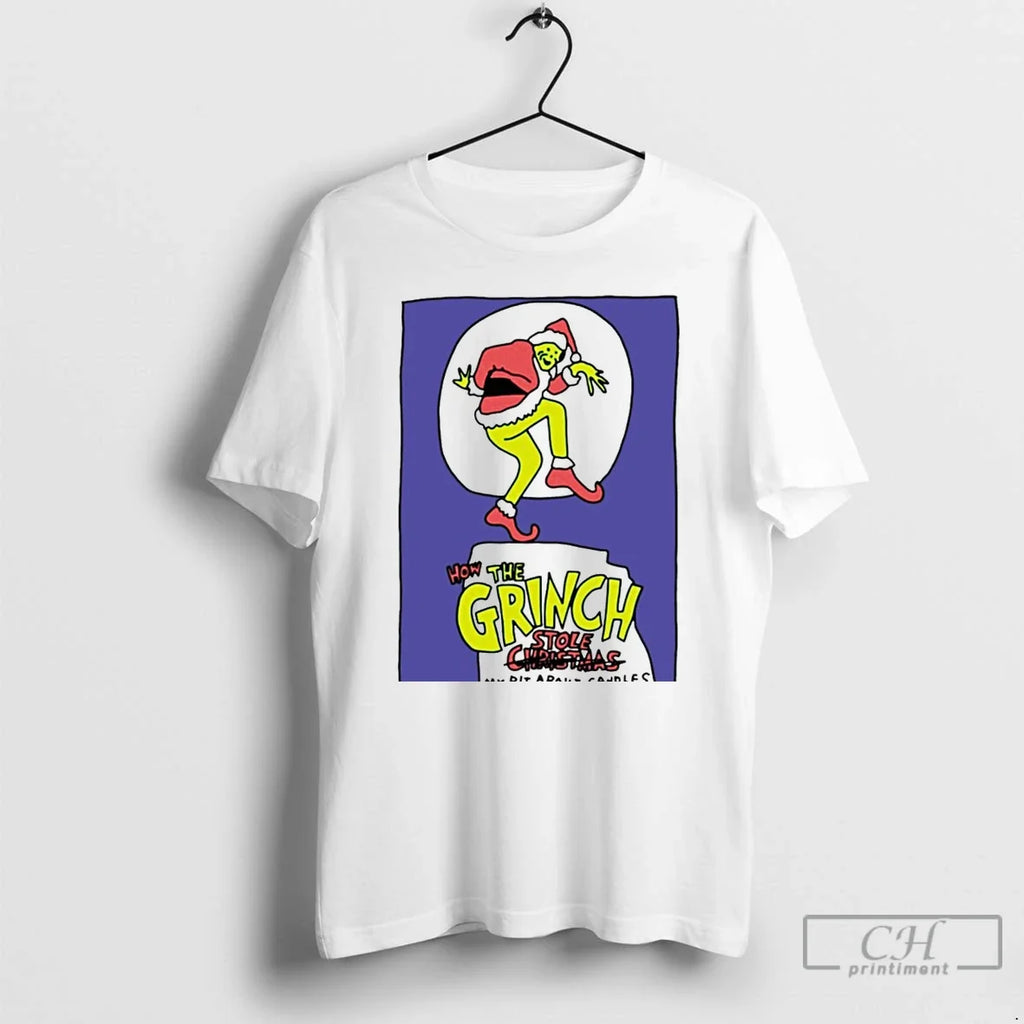 Classic How The Grinch Stole My Bit About Candles - Adult & Kids T-Shirts, Sweatshirts & Hoodies apparel design preview 1