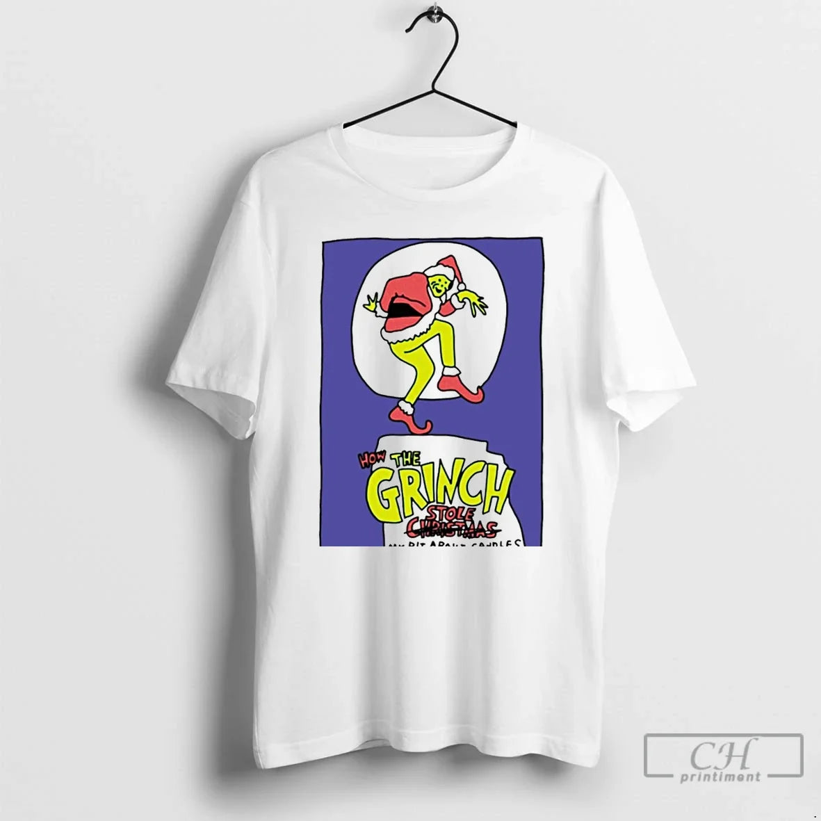 Classic How The Grinch Stole My Bit About Candles - Adult & Kids T-Shirts, Sweatshirts & Hoodies apparel design preview 1