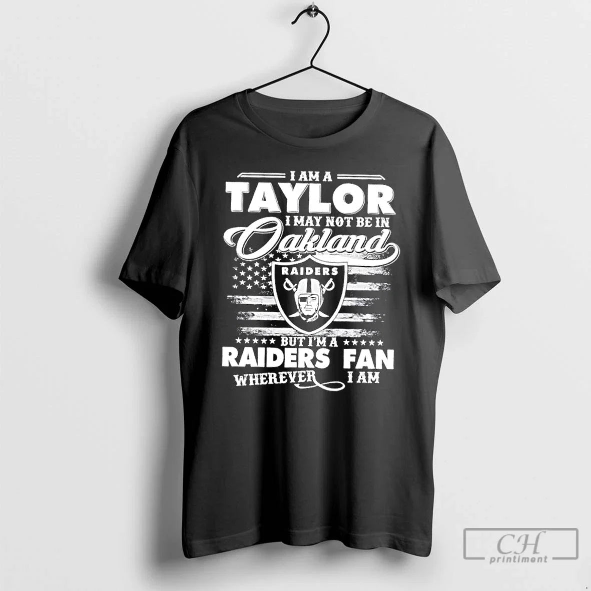 Classic I Am A Taylor May Not Be In Oakland But Im - Adult & Kids T-Shirts, Sweatshirts & Hoodies apparel design preview 1