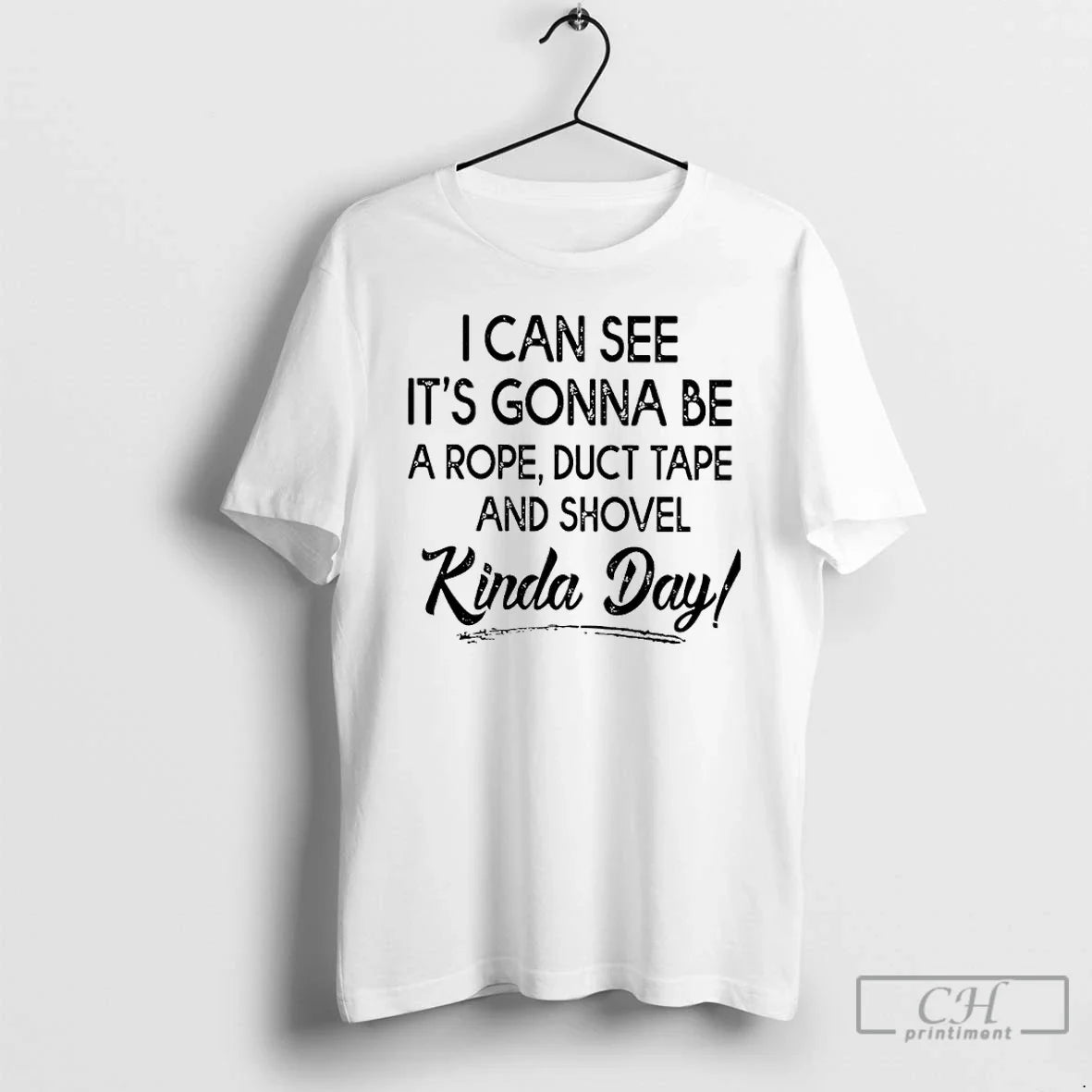 Classic I Can See Its Gonna Be A Rope Duct Tape And - Adult & Kids T-Shirts, Sweatshirts & Hoodies apparel design preview 1