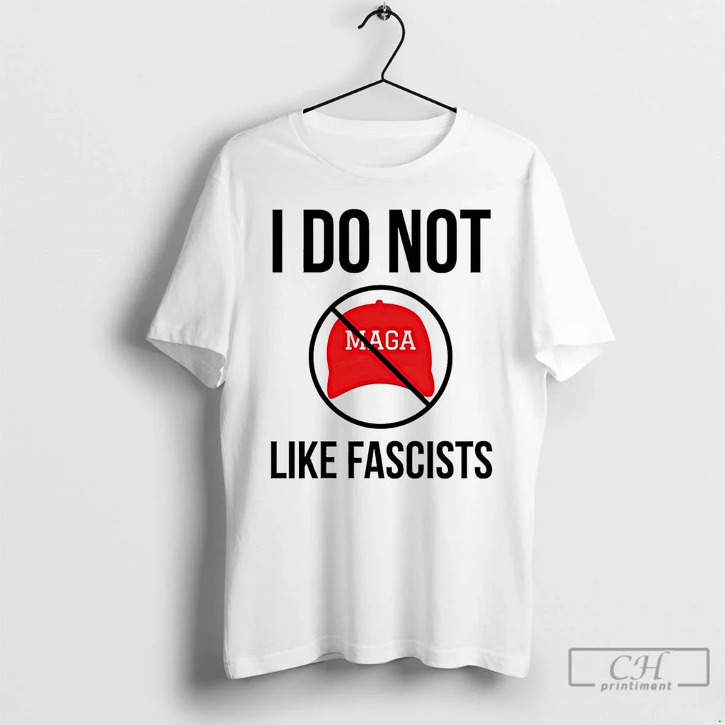 Classic I Do Not Like Fascists Maga Hat - Adult & Kids T-Shirts, Sweatshirts & Hoodies apparel design preview 1