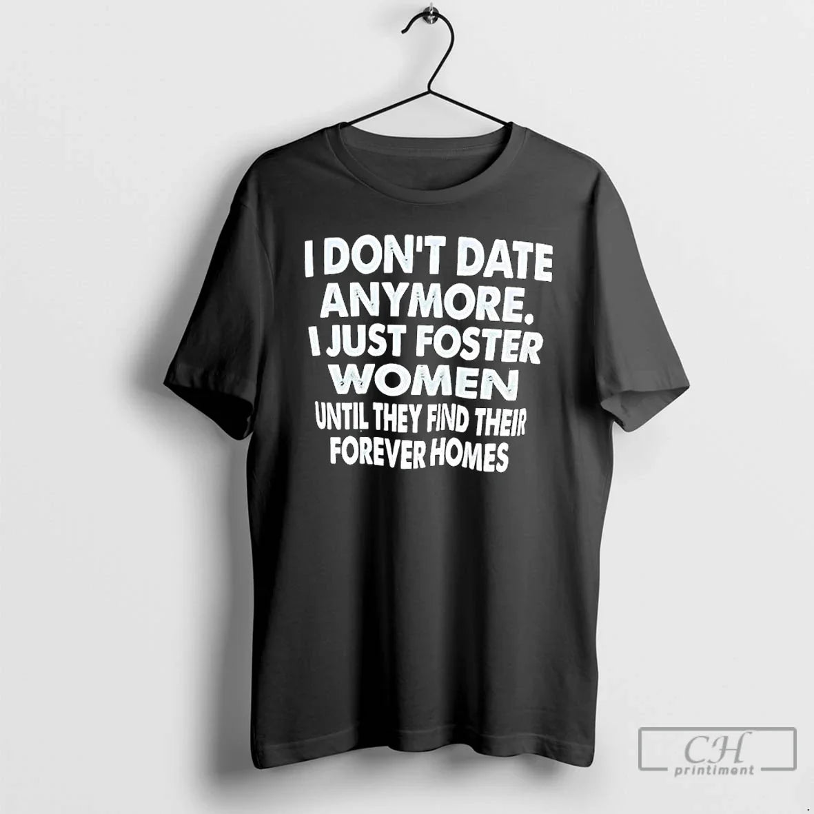 Classic I Dont Date Anymore Just Foster Women Until - Adult & Kids T-Shirts, Sweatshirts & Hoodies apparel design preview 1