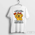 Classic I Hate It When Have To Be Nice Someone Really - Adult & Kids T-Shirts, Sweatshirts & Hoodies apparel design preview 1