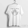 Classic I Have No Morels Cartoon - Adult & Kids T-Shirts, Sweatshirts & Hoodies apparel design preview 1