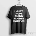 Classic I Just Hope Quinn Hughes Has Fun - Adult & Kids T-Shirts, Sweatshirts & Hoodies apparel design preview 1
