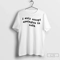 Classic I Only Accpet Aapologies In Cash - Adult & Kids T-Shirts, Sweatshirts & Hoodies apparel design preview 1