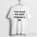 Classic I Survived The 2025 Singapore Gp - Adult & Kids T-Shirts, Sweatshirts & Hoodies apparel design preview 1