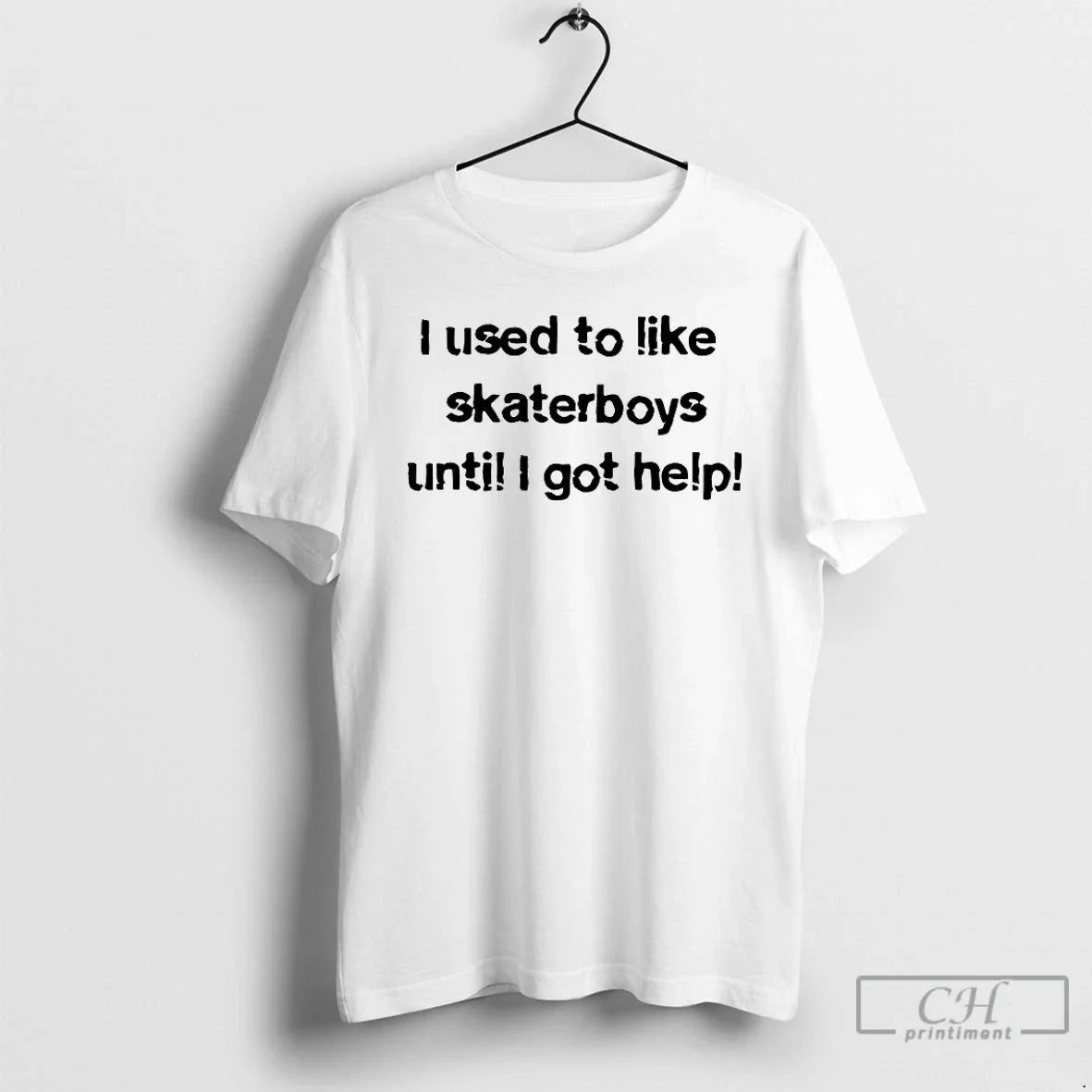 Classic I Used To Like Skater Boys Until Get Help - Adult & Kids T-Shirts, Sweatshirts & Hoodies apparel design preview 1