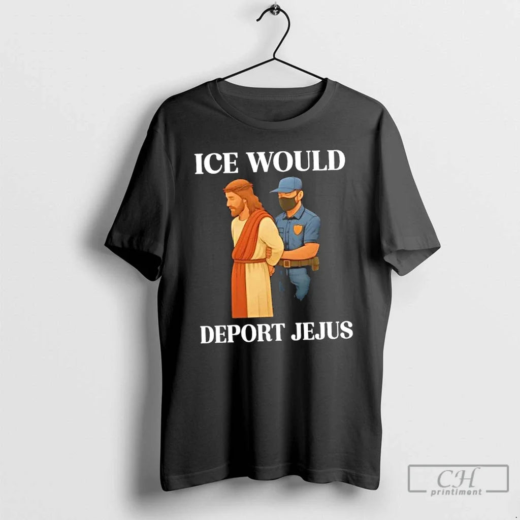 Classic Ice Would Deport Jejus - Adult & Kids T-Shirts, Sweatshirts & Hoodies apparel design preview 1