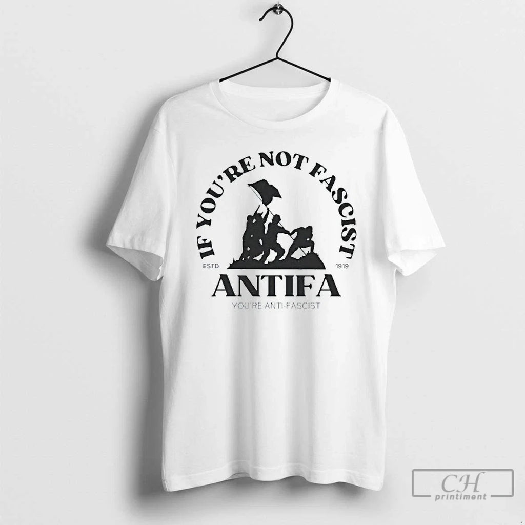 Classic If Youre Not Fascist Antifa Anti Estd 1919 - Adult & Kids T-Shirts, Sweatshirts & Hoodies apparel design preview 1