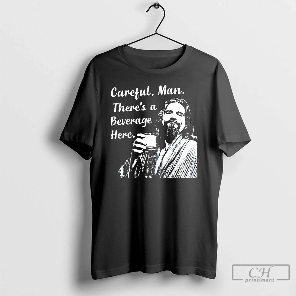Classic Jeff The Big Lebowski Careful Man Theres A - Adult & Kids T-Shirts, Sweatshirts & Hoodies apparel design preview 1