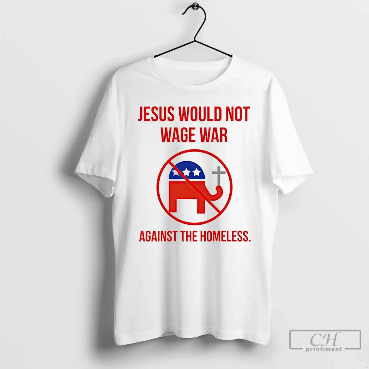 Classic Jesus Would Not Wage War Against The Homeless - Adult & Kids T-Shirts, Sweatshirts & Hoodies apparel design preview 1