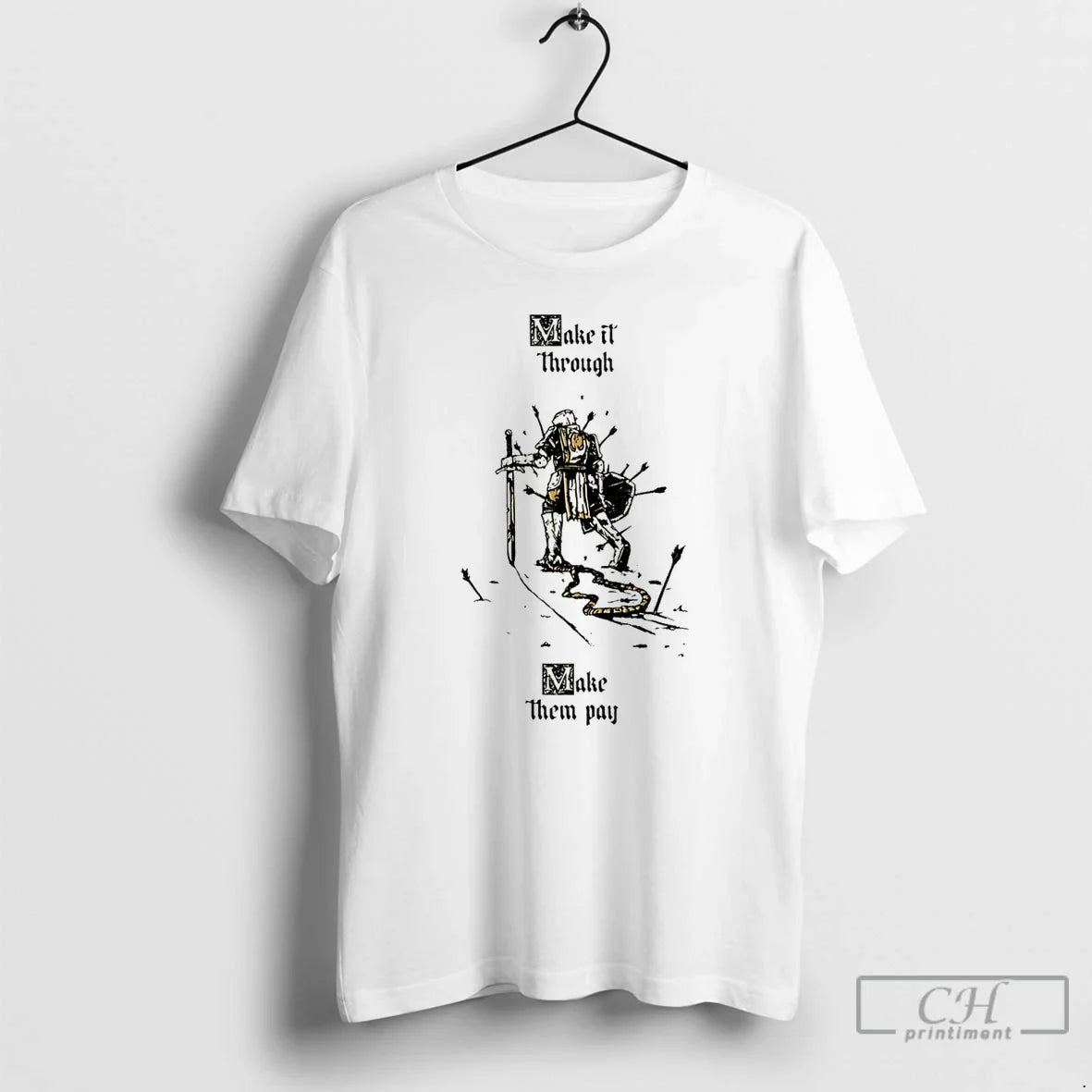 Classic Knigfht Make It Through Them Pay - Adult & Kids T-Shirts, Sweatshirts & Hoodies apparel design preview 1