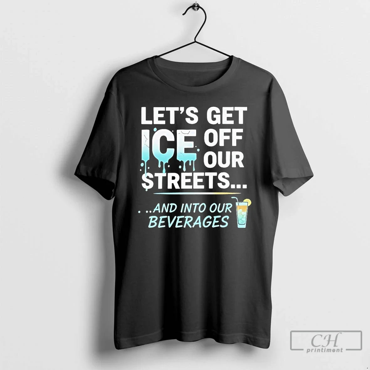 Classic Lets Get Ice Off Our Streets And Into - Adult & Kids T-Shirts, Sweatshirts & Hoodies apparel design preview 1
