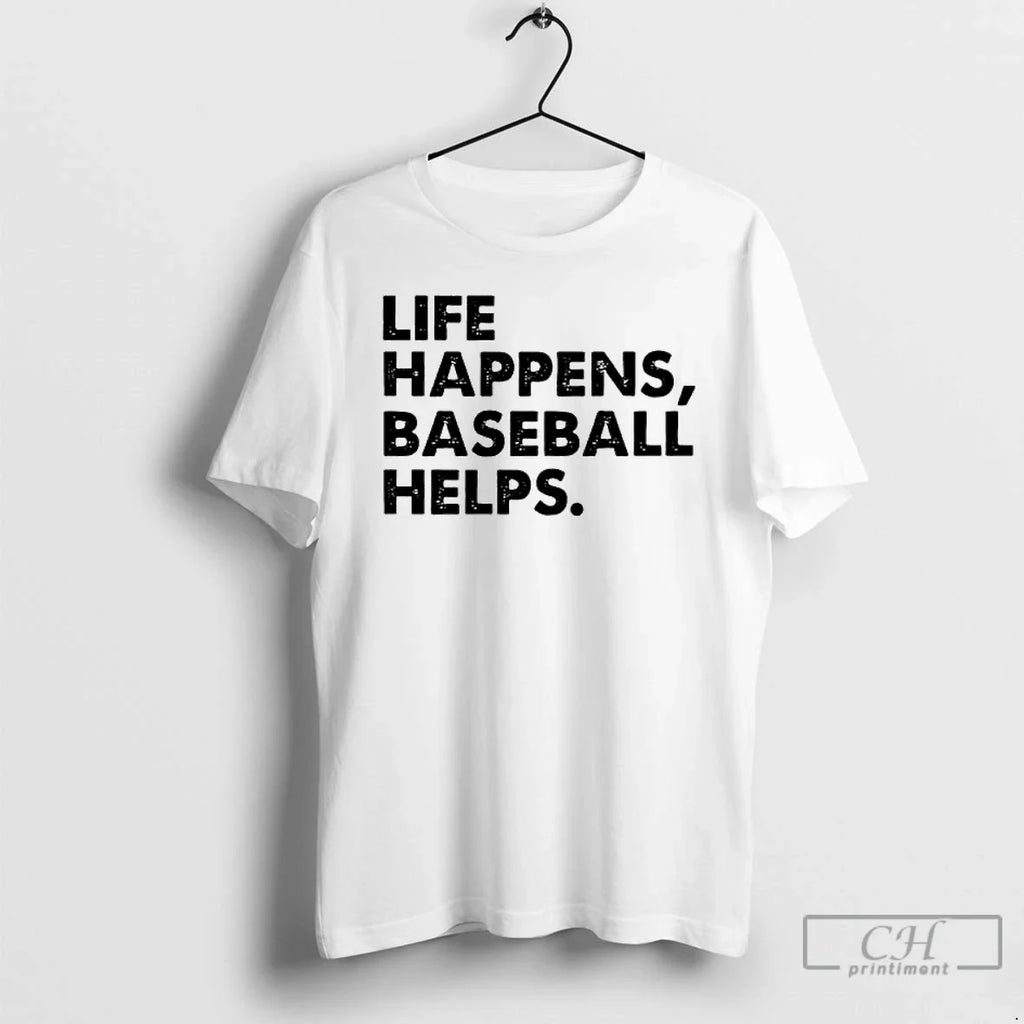 Classic Life Happens Baseball Helps - Adult & Kids T-Shirts, Sweatshirts & Hoodies apparel design preview 1