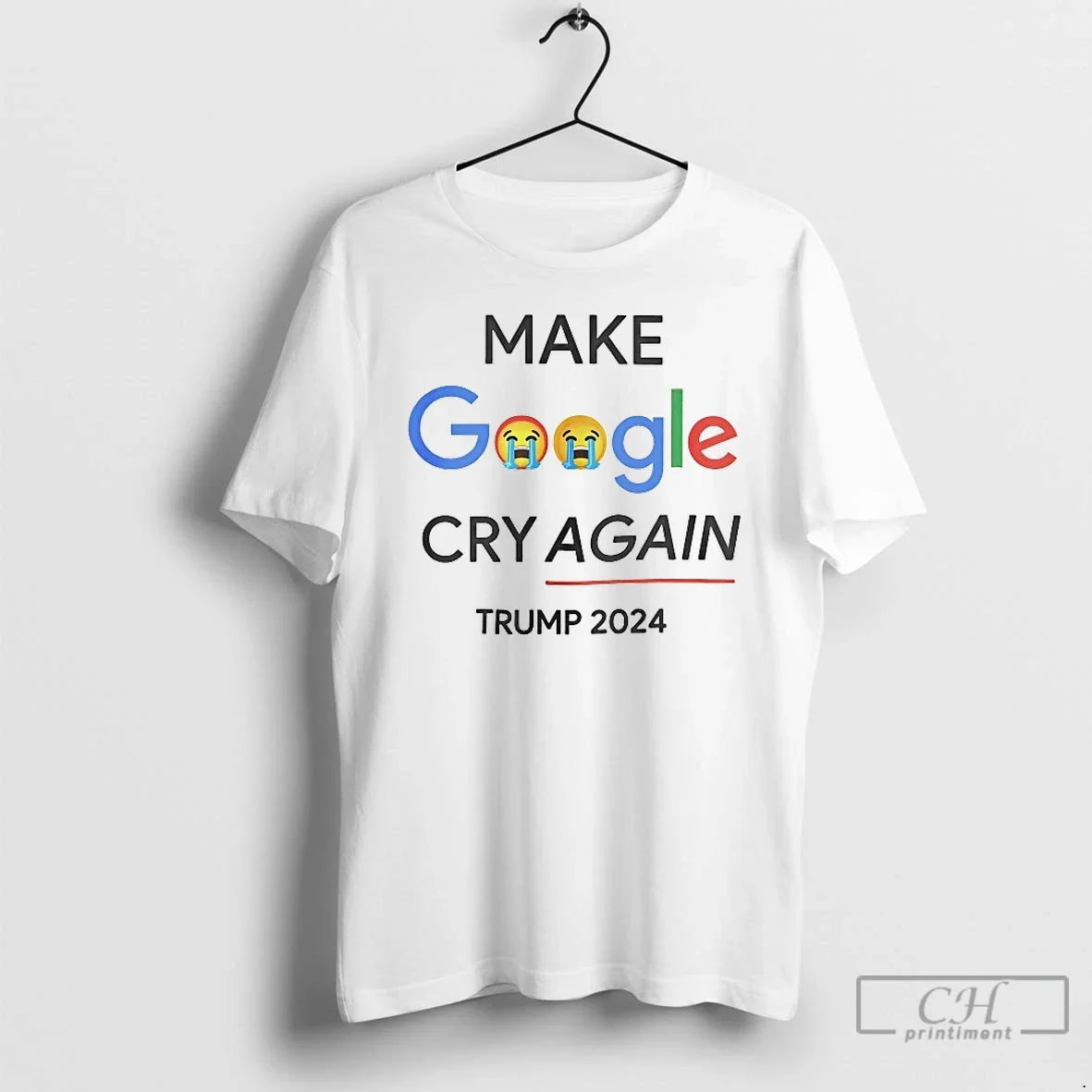 Classic Make Google Cry Again Trump 2024 - Adult & Kids T-Shirts, Sweatshirts & Hoodies apparel design preview 1