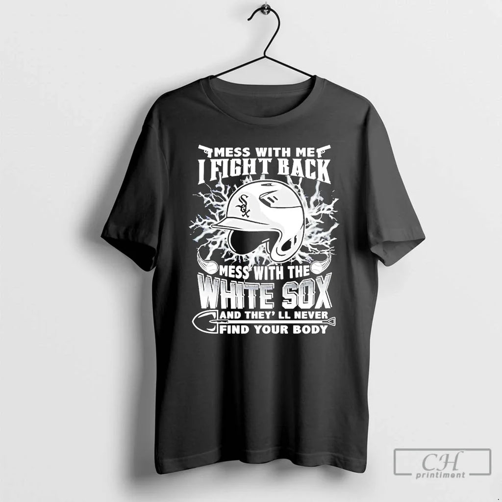 Classic Mess With Me I Fight Back The Chicago White - Adult & Kids T-Shirts, Sweatshirts & Hoodies apparel design preview 1