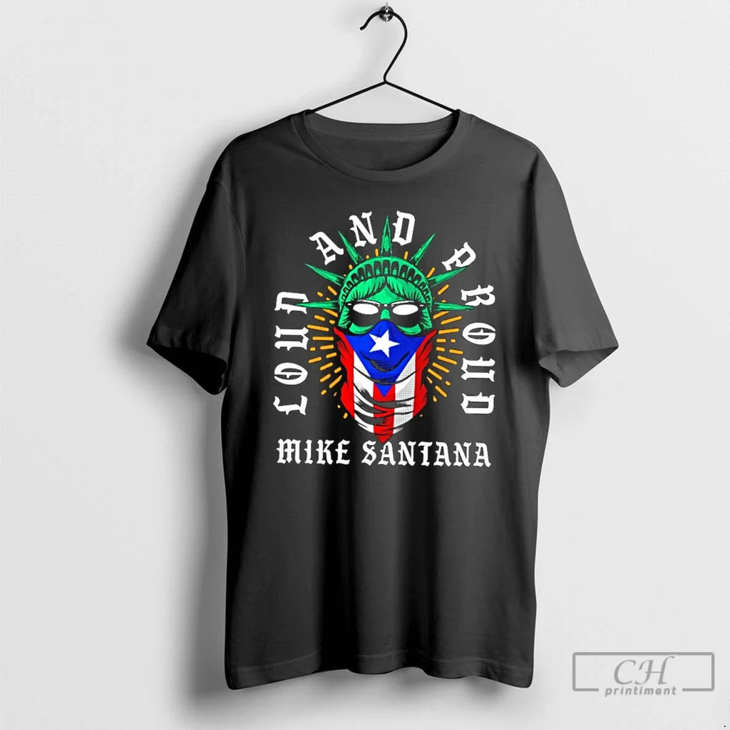 Classic Mike Santana Loud And Proud - Adult & Kids T-Shirts, Sweatshirts & Hoodies apparel design preview 1