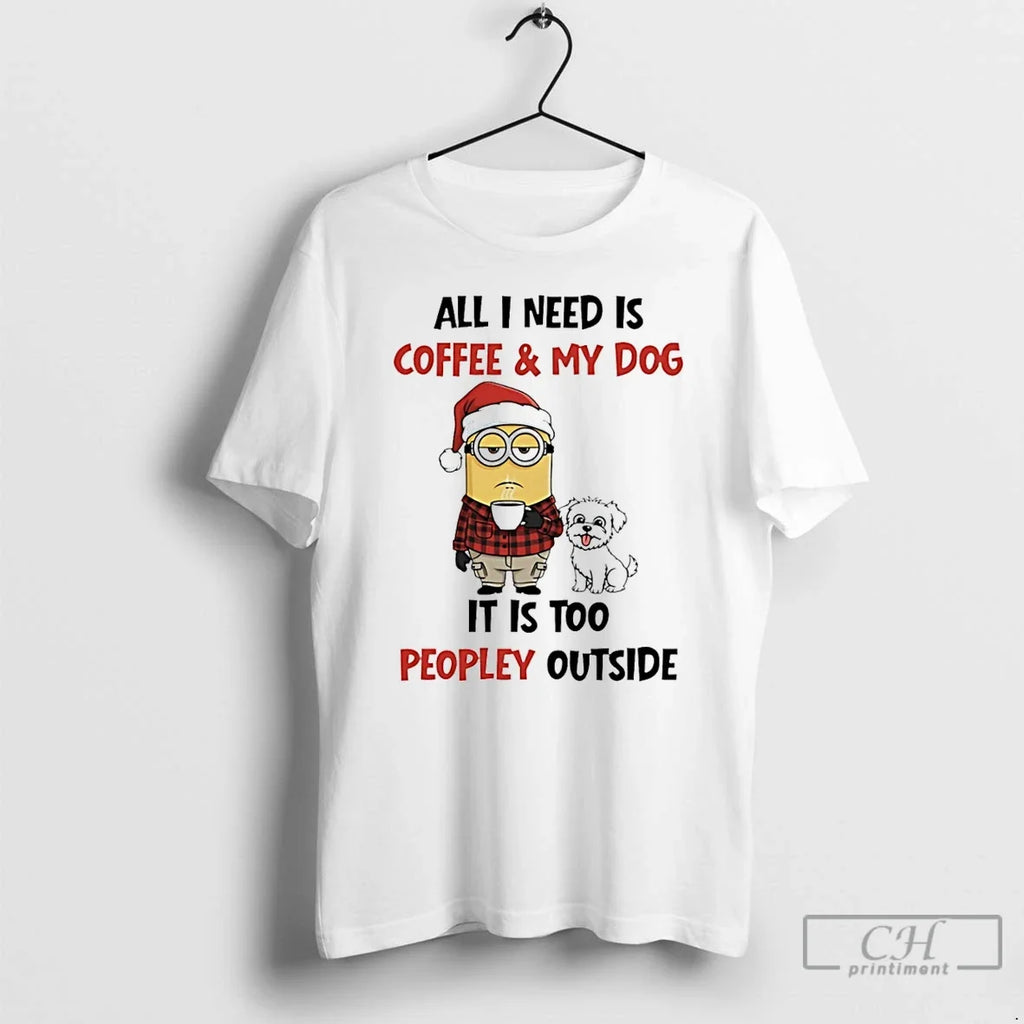 Classic Minion And Dog All I Need Is Coffee My It Too - Adult & Kids T-Shirts, Sweatshirts & Hoodies apparel design preview 1