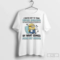 Classic Minions I Prefer Not To Think Before Speaking - Adult & Kids T-Shirts, Sweatshirts & Hoodies apparel design preview 1