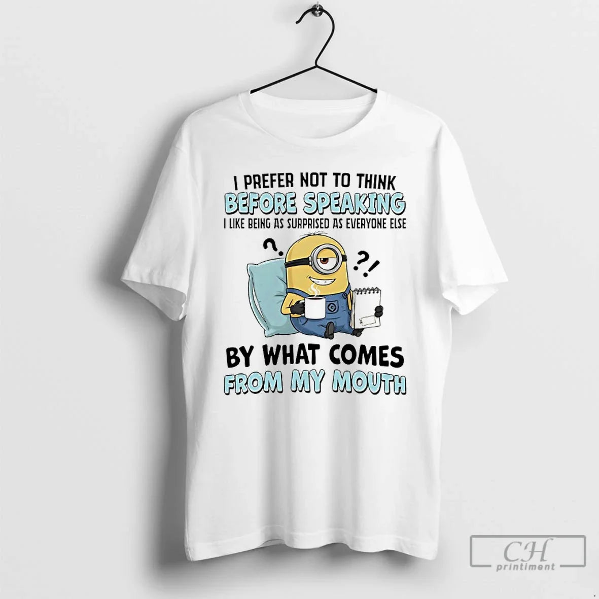 Classic Minions I Prefer Not To Think Before Speaking - Adult & Kids T-Shirts, Sweatshirts & Hoodies apparel design preview 1