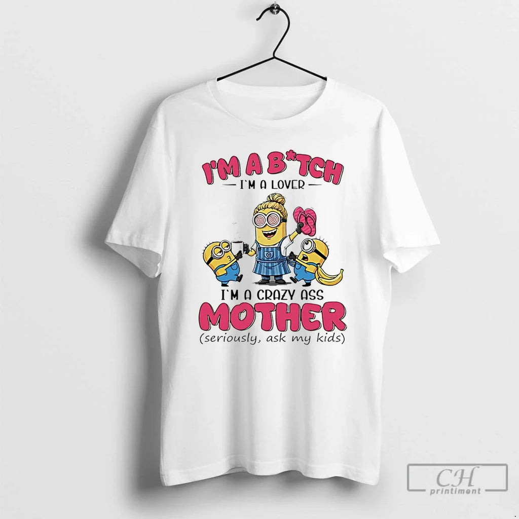 Classic Minions Banana Im Bitch A Lover Crazy Ass - Adult & Kids T-Shirts, Sweatshirts & Hoodies apparel design preview 1